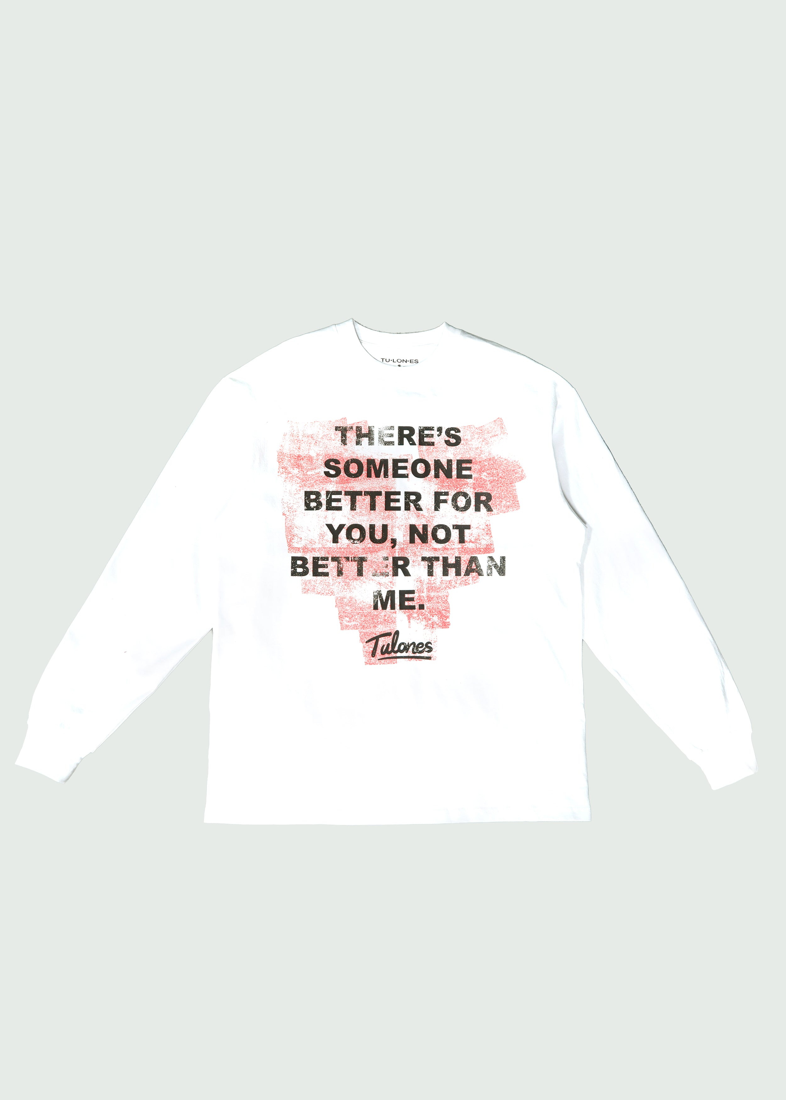 Not Better Than Me Long-Sleeve T-shirt White Main image